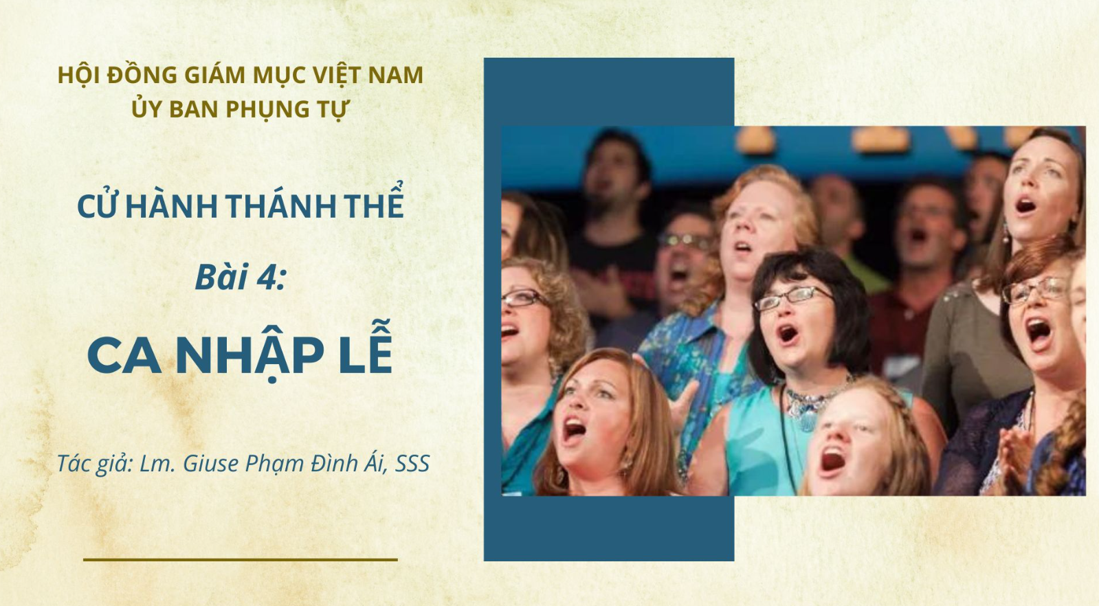 Cử hành Thánh Thể: Bài 4 - Ca nhập lễ